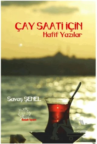 Çay Saati İçin Hafif Yazılar – Savaş Şenel – Asmaaltı Yayınevi kitap kapağı