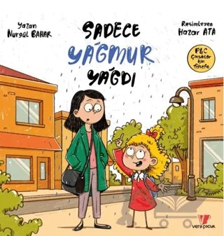 Sadece Yağmur Yağdı – Nurgül Bahar – Vera Çocuk kitap kapağı