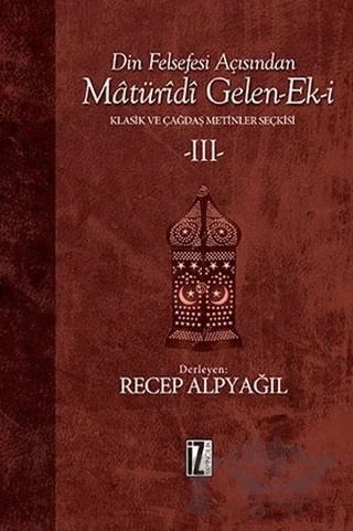 Din Felsefesi Açısından Maturidi Gelen-Ek-i 3 – Kolektif – İz Yayıncılık kitap kapağı