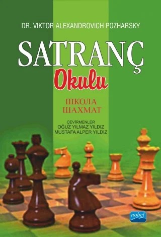 SATRANÇ OKULU – Viktor Alexandrovich Pozharsky – Nobel Akademik Yayıncılık kitap kapağı