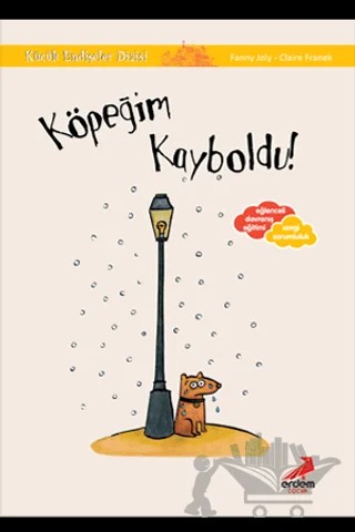 Köpeğim Kayboldu - Küçük Endişeler Dizisi – Fanny Joly – Erdem Çocuk kitap kapağı