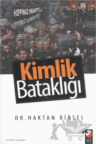 Kimlik Bataklığı – Haktan Birsel – IQ Kültür Sanat Yayıncılık kitap kapağı