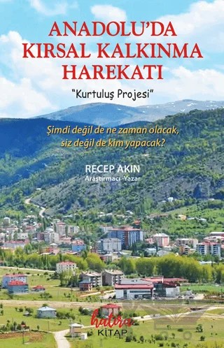 Anadoluda Kırsal Kalkınma Harekatı – Recep Akın – Hatıra Kitap kitap kapağı