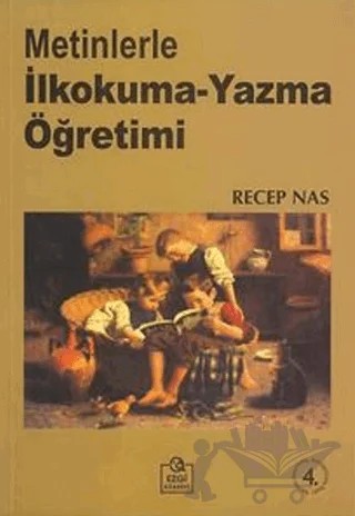 Metinlerle İlkokuma-Yazma Öğretimi – Recep Nas – Ezgi Kitabevi Yayınları kitap kapağı