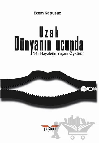 Uzak Dünyanın Ucunda – Ecem Kapusuz – Perseus kitap kapağı