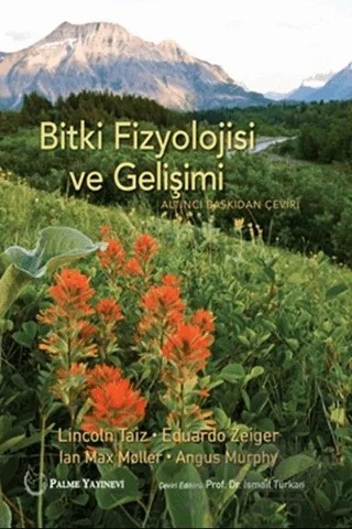 Bitki Fizyolojisi ve Gelişimi – Angus Murphy, Eduardo Zeiger, Ian Max Moller, Lincoln Taiz – Palme Yayıncılık kitap kapağı
