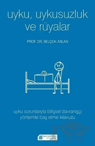 Uyku Uykusuzluk ve Rüyalar – Selçuk Aslan – Akıl Çelen Kitaplar kitap kapağı