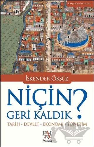 Niçin Geri Kaldık? – İskender Öksüz – Panama Yayıncılık kitap kapağı