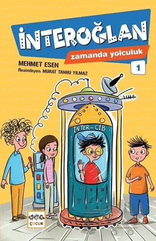 İnteroğlan - Zamanda Yolculuk 1 – Mehmet Esen – Nar Genç kitap kapağı