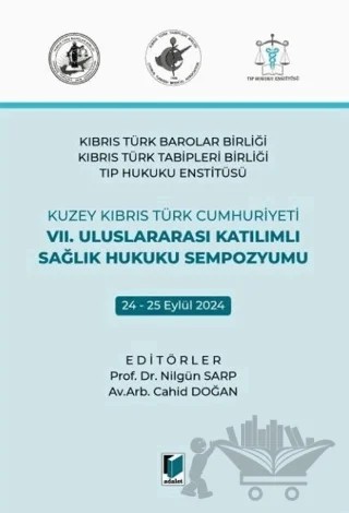 VII. Uluslararası Katılımlı Sağlık Hukuku Sempozyumu – Nilgün Sarp, Cahid Doğan – Adalet Yayınevi kitap kapağı