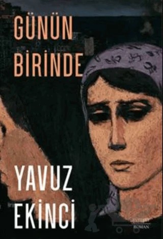 Günün Birinde – Yavuz Ekinci – Everest Yayınları kitap kapağı