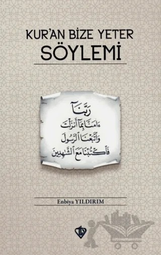 Kur’an Bize Yeter Söylemi – Enbiya Yıldırım – Türkiye Diyanet Vakfı Yayınları kitap kapağı