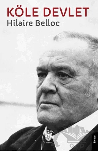 Köle Devlet – Hilaire Belloc – Dorlion Yayınları kitap kapağı