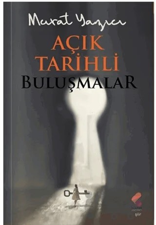 Açık Tarihli Buluşmalar – Murat Yazıcı – Klaros Yayınları kitap kapağı
