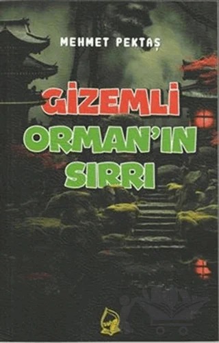 Gizemli Orman'ın Sırrı – Mehmet Pektaş – Sebe Yayınları kitap kapağı