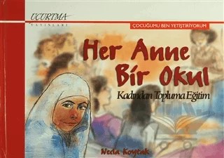 Her Anne Bir Okul – Necla Koytak – Uçurtma Yayınları kitap kapağı