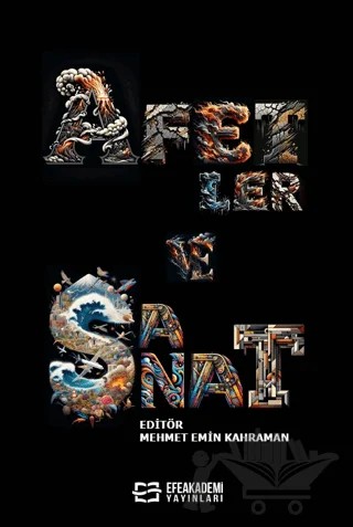 Afetler ve Sanat – Mehmet Emin Kahraman – Efe Akademi Yayınları kitap kapağı