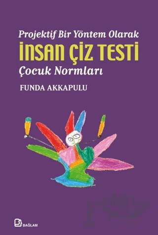 Projektif Bir Yöntem Olarak/ İnsan Çiz Testi /Çocuk Normları – Funda Akkapulu – Bağlam Yayınları kitap kapağı