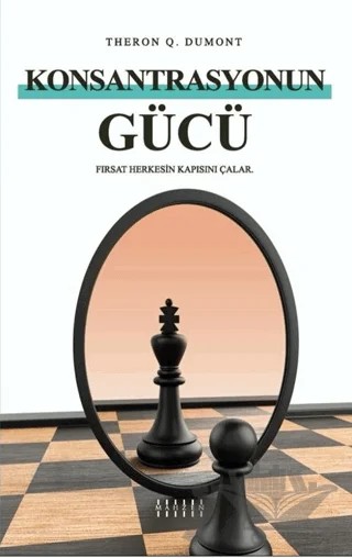 Konsantrasyonun Gücü – Theron Q. Dumont – Mahzen Yayıncılık kitap kapağı