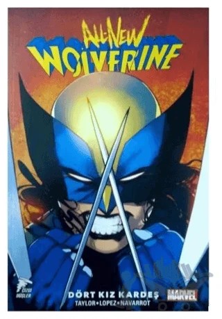 All-New Wolverine - Dört Kız Kardeş – Tom Taylor – Çizgi Düşler Yayınevi kitap kapağı