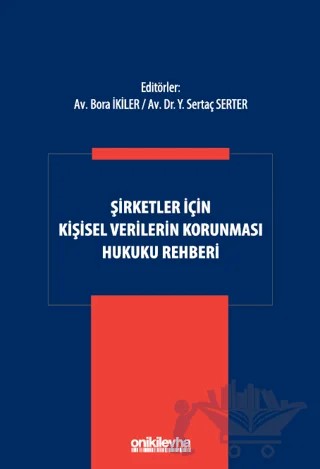 Şirketler İçin Kişisel Verilerin Korunması Hukuku Rehberi – Yusuf Sertaç Serter, Bora İkiler – On İki Levha Yayınları kitap kapağı