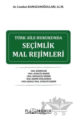 Türk Aile Hukukunda Seçimlik Mal Rejimleri – Candan Ramazanoğulları – Platon Hukuk kitap kapağı
