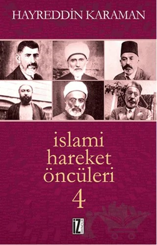 İslami Hareket Öncüleri - 4 – Hayreddin Karaman – İz Yayıncılık kitap kapağı
