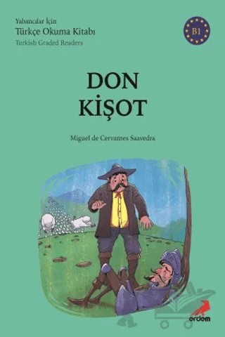 Don Kişot (B1 Türkish Graded Readers) – Miguel de Cervantes Saavedra – Erdem Çocuk kitap kapağı