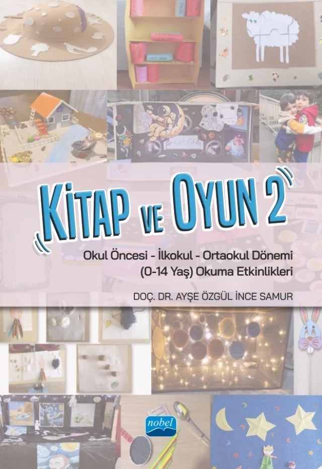 Kitap ve Oyun 2 – A. Özgül İnce Samur – Nobel Akademik Yayıncılık kitap kapağı