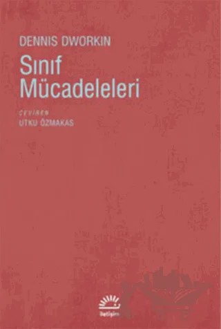 Sınıf Mücadeleleri – Dennis Dworkin – İletişim Yayınevi kitap kapağı