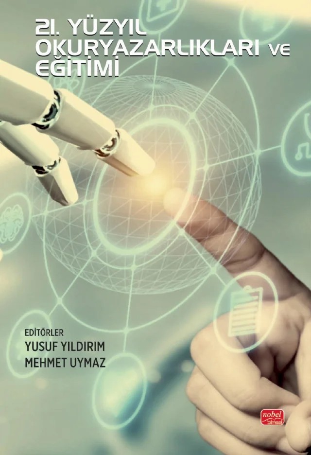 21. Yüzyıl Okuryazarlıkları ve Eğitimi – Ali Çetin, Ali Haydar Akarsu, Ali Yılmaz, Cem Akar, Ebru Eskici, Emrah Özbuğutu, Gökhan Dayan, Gül Tuncel, Güneş Kılınç, Hakan Öngören, Hamit Çalışkan, Mehmet Uymaz, Mücahit Ayra, Selda Aksüt, Tayfun Akın, Yusuf Yıldırım – Nobel Bilimsel Eserler kitap kapağı