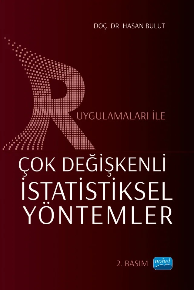 R Uygulamaları ile Çok Değişkenli İstatistiksel Yöntemler – Hasan Bulut – Nobel Akademik Yayıncılık kitap kapağı