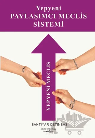 Yepyeni Paylaşımcı Meclis Sistemi – Bahtiyar Çetinbaş – Sokak Kitapları Yayınları kitap kapağı