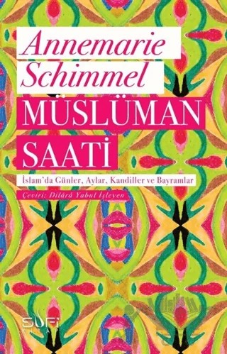 Müslüman Saati – Annemarie Schimmel – Sufi Kitap kitap kapağı