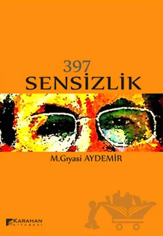 397 Sensizlik – M. Gıyasi Aydemir – Karahan Kitabevi kitap kapağı