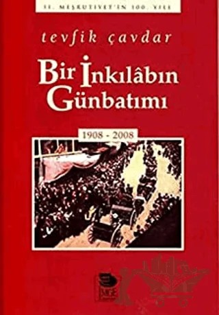 İç Sayfalara Gözat Paylaş Bir İnkılabın Günbatımı – Tevfik Çavdar – İmge Kitabevi Yayınları kitap kapağı