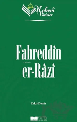 Fahreddin er-Razi - Nebevi Varisler 55 – Zakir Demir – Siyer Yayınları kitap kapağı