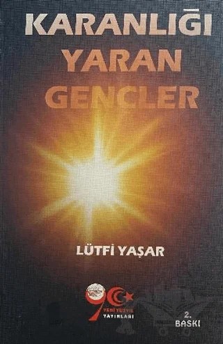 Karanlığı Yaran Gençler – Lütfi Yaşar – Yeni Yüzyıl Yayınları kitap kapağı