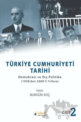 Türkiye Cumhuriyeti Tarihi Cilt 2 – Nurgün Koç – İdeal Kültür Yayıncılık kitap kapağı