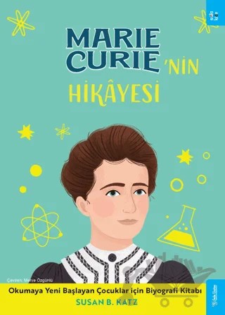 Marie Curie'nin Hikayesi – Susan B. Katz – Sola Kidz kitap kapağı