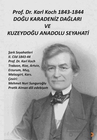 Prof. Dr. Karl Koch 1843-1844 Doğu Karadeniz Dağları ve Kuzeydoğu Anadolu Seyahati – Karl Koch – Cinius Yayınları kitap kapağı