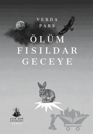 Ölüm Fısıldar Geceye – Verda Pars – Yitik Ülke Yayınları kitap kapağı