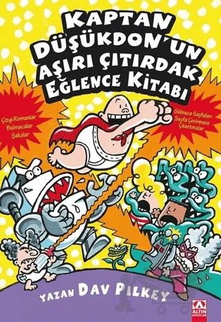 Kaptan Düşükdon'un Aşırı Çıtırdak Eğlence Kitabı – Dav Pilkey – Altın Kitaplar kitap kapağı