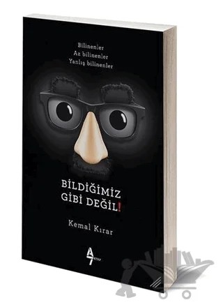 Bildiğimiz Gibi Değil! – Kemal Kırar – A7 Kitap kitap kapağı