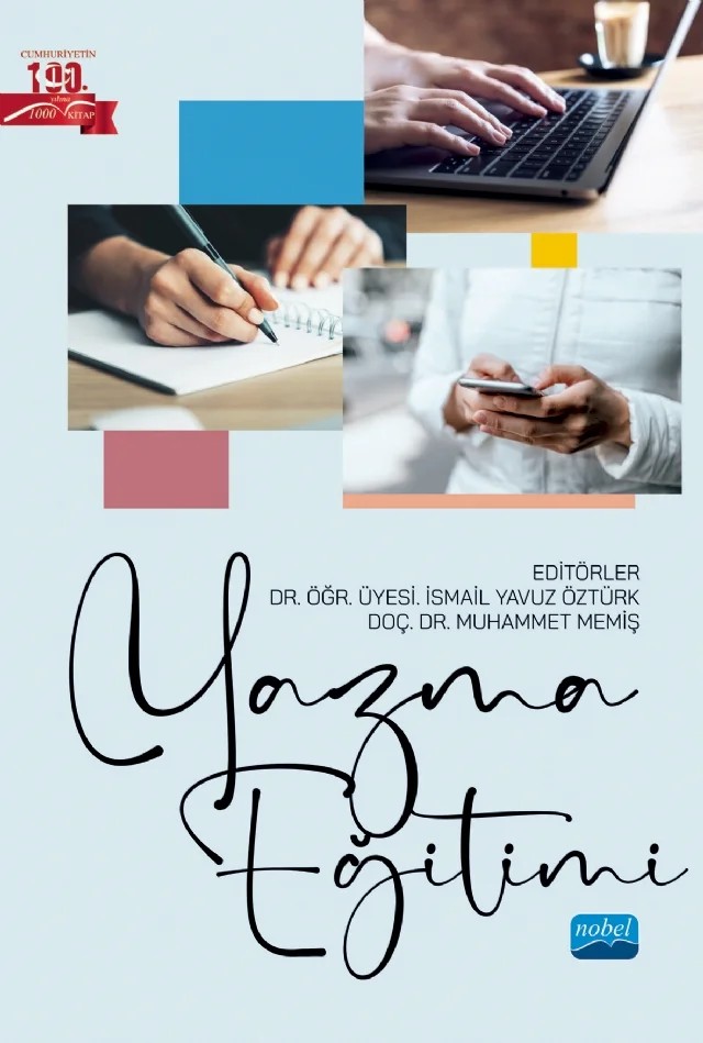 Yazma Eğitimi – Bahadır Gülden, Dilek Yıldırım Bilgen, Ersoy Topuzkanamış, Fulya Topçuoğlu Ünal, Hasan Basri Kansızoğlu, Huzeyfe Bilge, İsmail Yavuz Öztürk, Kadir Kaplan, Kayhan İnan, Muhammet Memiş, Mustafa Ulutaş, Rahime Şentürk, Rasim Tarakcı, Taşkın Soysal – Nobel Akademik Yayıncılık kitap kapağı
