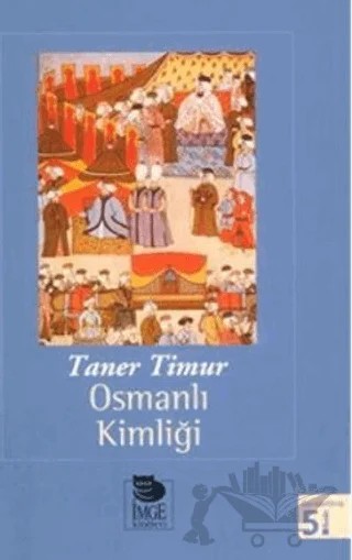 Osmanlı Kimliği – Taner Timur – İmge Kitabevi Yayınları kitap kapağı