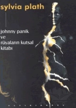 Johnny Panik ve Rüyaların Kutsal Kitabı – Sylvia Plath – Altıkırkbeş Yayınları kitap kapağı