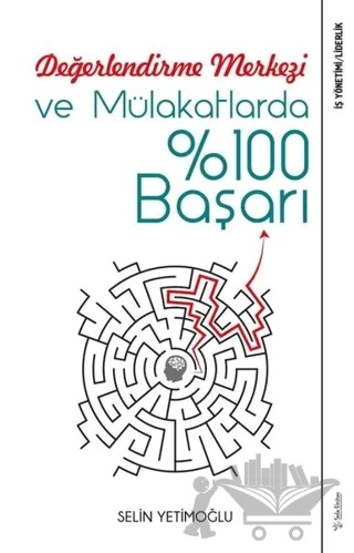 Değerlendirme Merkezi ve Mülakatlarda %100 Başarı – Selin Yetimoğlu – Sola Unitas kitap kapağı