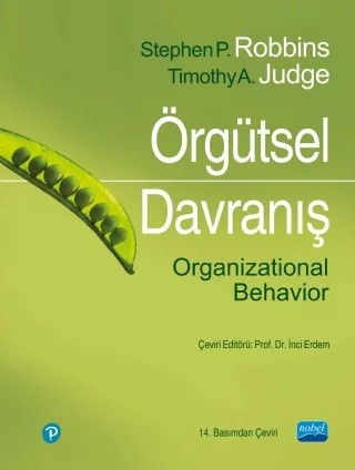 ÖRGÜTSEL DAVRANIŞ / Organizational Behavior – Stephan Robbins, Timothy A. Judge – Nobel Akademik Yayıncılık kitap kapağı