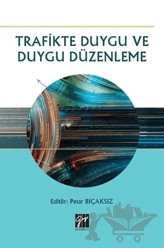 Trafikte Duygu ve Duygu Düzenleme – Pınar Bıçaksız – Gazi Kitabevi kitap kapağı